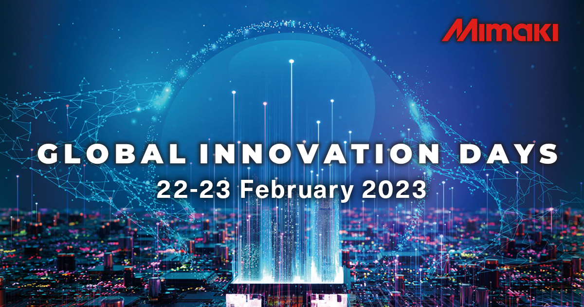［オンラインイベント］ Mimaki Global Innovation Days（2023年2月22～23日）