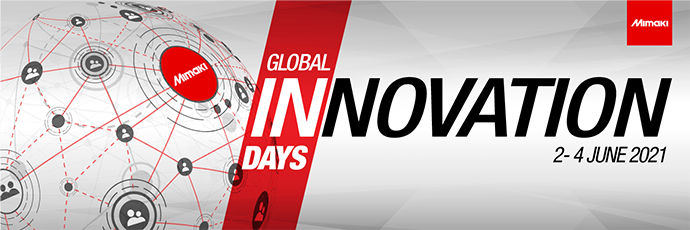 ［オンラインイベント］ Mimaki Global Innovation Days（2021年6月2日～4日）